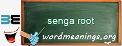 WordMeaning blackboard for senga root